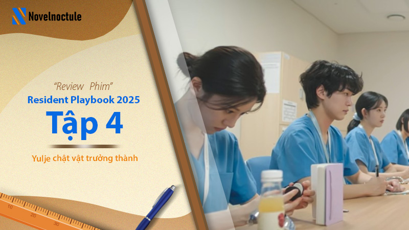 Review Chuyện Đời Bác Sĩ Nội Trú (Resident Playbook) Tập 4