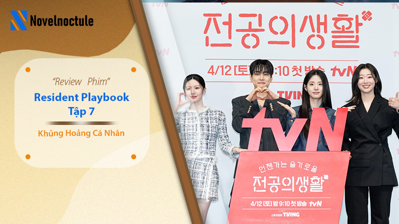 Review Resident Playbook Tập 7 - Chuyện Đời Bác Sĩ Nội Trú Tập 7