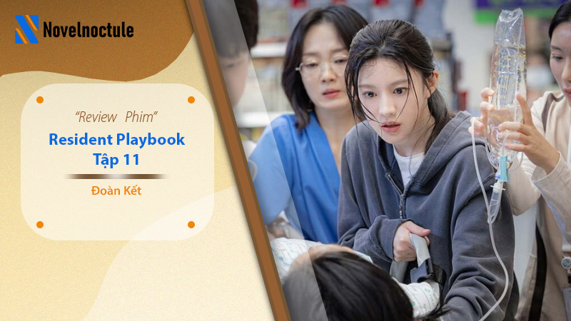 Review Chuyện Đời Bác Sĩ Nội Trú - Resident Playbook Tập 11